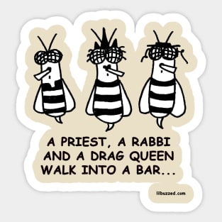 ..walk into a bar Sticker